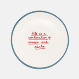 Life is a combo of Magic and Pasta Dessert Plate